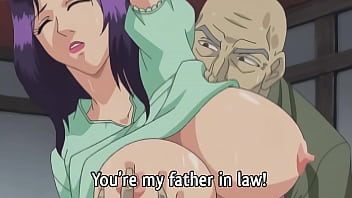 Mom Seduces by her Father-in-law — Uncensored Hentai [Subtitled]